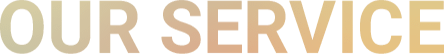 OUR SERVICE